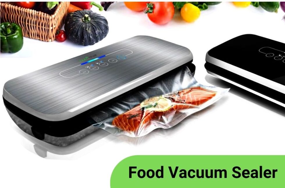 Food Vacuum Sealers And How To Use Them Best Home Preserving